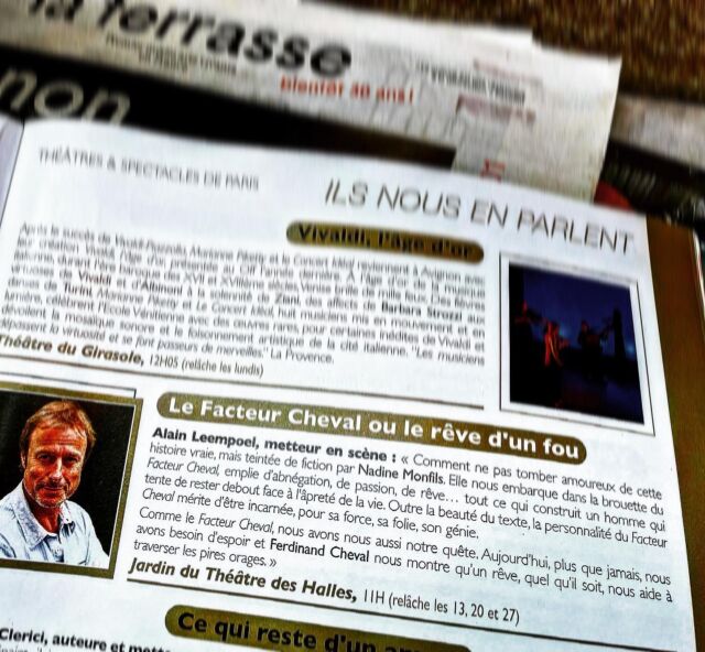Notre producteur et metteur en scène Alain Leempoel, nous parle des deux spectacles « Le facteur Cheval ou le rêve d’un fou » et « Ceci n’est pas une Framboise Frivole » dans les pages du magazine Théâtres & Spectacles de Paris - Édition spéciale Avignon